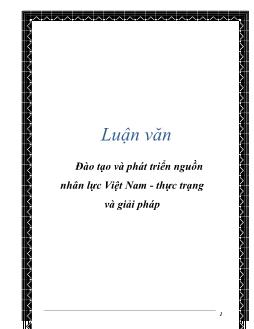 Luận văn Đào tạo và phát triển nguồn nhân lực Việt Nam: Thực trạng và giải pháp