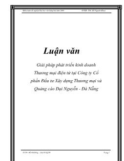 Luận văn Giải pháp phát triển kinh doanh thương mạiđiện tử tại công ty cổ phần đầu tư xây dựng thương mại và quảng cáo Đại Nguyễn - Đà Nẵng