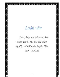 Luận văn Giải pháp tạo việc làm cho nông dân bị thu hồi đất nông nghiệp trên địa bàn huyện Gia Lâm - Hà Nội