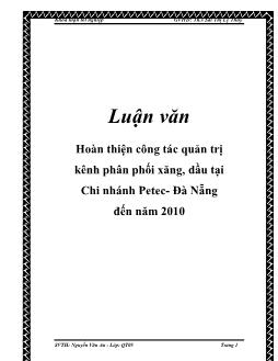 Luận văn Hoàn thiện công tác quản trị kênh phân phối xăng, dầu tại Chi nhánh Petec- Đà Nẵng đến năm 2010