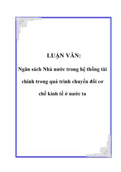 Luận văn Ngân sách Nhà nước trong hệ thống tài chính trong quá trình chuyển đổi cơ chế kinh tế ở nước ta