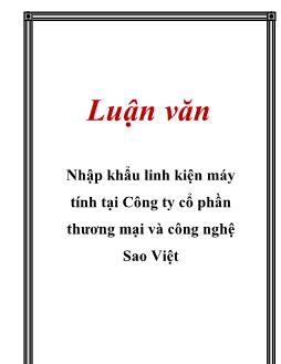 Luận văn Nhập khẩu linh kiện máy tính tại Công ty cổ phần thương mại và công nghệ Sao Việt