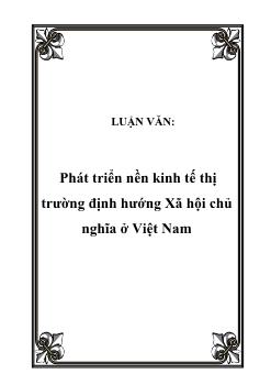 Luận văn Phân tích sự phát triển nền kinh tế thị trường định hướng xã hội chủ nghĩa ở Việt Nam