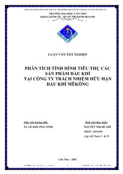 Luận văn Phân tích tình hình tiêu thụ các sản phẩm dầu khí tại công ty trách nhiệm hữu hạn dầu khí Mêkông