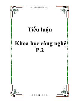 Tiểu luận Khoa học công nghệ phần 2