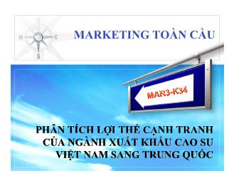 Đề tài Phân tích lợi thế cạnh tranh của ngành xuất khẩu cao su Việt Nam sang Trung Quốc