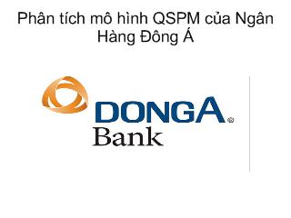 Đề tài Phân tích mô hình QSPM của ngân hàng Đông Á