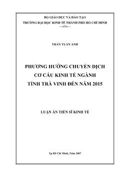 Luận án Phương hướng chuyển dịch cơ cấu kinh tế ngành tỉnh Trà Vinh đến năm 2015