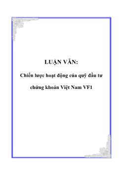 Luận văn Chiến lược hoạt động của quỹ đầu tư chứng khoán Việt Nam VF1
