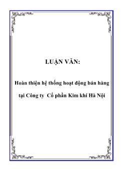 Luận văn Giải pháp hoàn thiện hệ thống hoạt động bán hàng tại công ty cổ phần kim khí Hà Nội