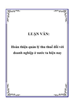 Luận văn Giải pháp hoàn thiện quản lý thu thuế đối với doanh nghiệp ở nước ta hiện nay