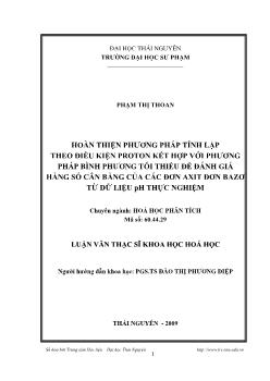 Luận văn Hoàn thiện phương pháp tính lặp theo điều kiện proton kết hợp với phương pháp bình phương tối thiểu để đánh giá hằng số cân bằng của các đơn axit đơn bazo từ dữ liệu pH thực nghiệm