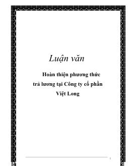 Luận văn Hoàn thiện phương thức trả lương tại Công ty cổ phần Việt Long