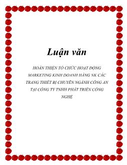 Luận văn Hoàn thiện tổ chức hoạt động marketing kinh doanh hàng nhập khẩu các trang thiết bị chuyên ngành công an tại công ty TNHH phát triển công nghệ