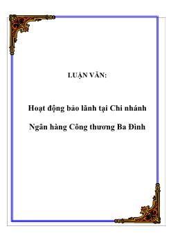 Luận văn Hoạt động bảo lãnh tại chi nhánh ngân hàng công thương Ba Đình