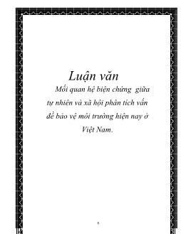 Luận văn Mối quan hệ biện chứng giữa tự nhiên và xã hội phân tích vấn đề bảo vệ môi trường hiện nay ở Việt Nam