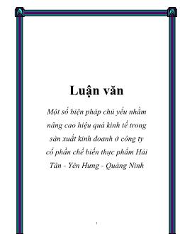 Luận văn Một số biện pháp chủ yếu nhằm nâng cao hiệu quả kinh tế trong sản xuất kinh doanh ở công ty cổ phần chế biến thực phẩm Hải Tân - Yên Hưng - Quảng Ninh