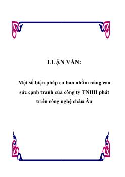Luận văn Một số biện pháp cơ bản nhằm nâng cao sức cạnh tranh của công ty TNHH phát triển công nghệ châu Âu