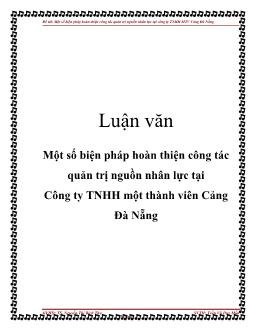 Luận văn Một số biện pháp hoàn thiện công tác quản trị nguồn nhân lực tại công ty TNHH một thành viên Cảng Đà Nẵng