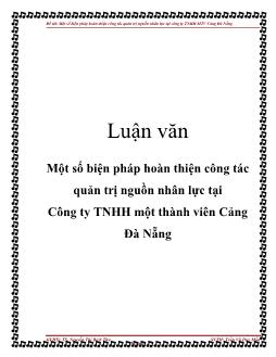 Luận văn Một số biện pháp hoàn thiện công tác quản trị nguồn nhân lực tại công ty TNHH một thành viên Cảng Đà Nẵng