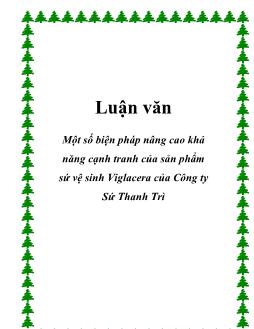 Luận văn Một số biện pháp nâng cao khả năng cạnh tranh của sản phẩm sứ vệ sinh Viglacera của Công ty Sứ Thanh Trì