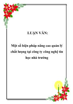 Luận văn Một số biện pháp nâng cao quản lý chất lượng tại công ty công nghệ tin học nhà trường
