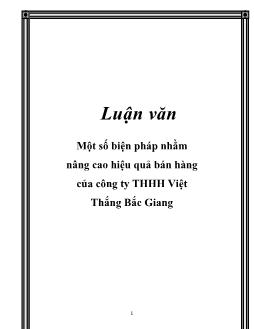 Luận văn Một số biện pháp nhằm nâng cao hiệu quả bán hàng của công ty THHH Việt Thắng Bắc Giang