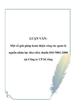 Luận văn Một số giải pháp hoàn thiện công tác quản lý nguồn nhân lực theo tiêu chuẩn ISO 9001-2000 tại Công ty cổ phần bê tông