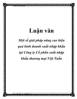 Luận văn Một số giải pháp nâng cao hiệu quả kinh doanh xuất nhập khẩu tại Công ty Cổ phần xuất nhập khẩu thương mại Việt Tuấn