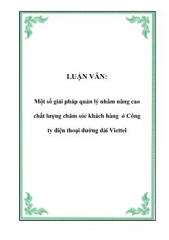 Luận văn Một số giải pháp quản lý nhằm nâng cao chất lượng chăm sóc khách hàng ở Công ty điện thoại đường dài Viettel