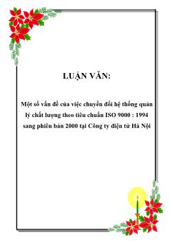 Luận văn Một số vấn đề của việc chuyển đổi hệ thống quản lý chất lượng theo tiêu chuẩn ISO 9000 - 1994 sang phiên bản 2000 tại Công ty điện tử Hà Nội