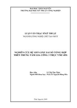 Luận văn Nghiên cứu bù off-Line sai số tổng hợp trên trung tâm gia công 3 trục vmc-85s
