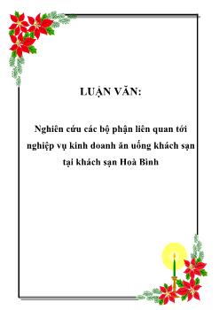 Luận văn Nghiên cứu các bộ phận liên quan tới nghiệp vụ kinh doanh ăn uống khách sạn tại khách sạn Hoà Bình