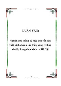 Luận văn Nghiên cứu thống kê hiệu quả vốn sản xuất kinh doanh của Tổng công ty thuỷ sản Hạ Long chi nhánh tại Hà Nội