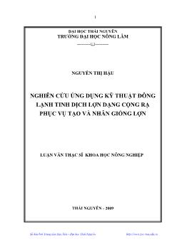 Luận văn Nghiên cứu ứng dụng kỹ thuật đông lạnh tinh dịch lợn dạng cọng rạ phục vụ tạo và nhân giống lợn