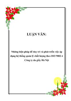 Luận văn Những biện pháp để duy trì và phát triển việc áp dụng hệ thống quản lý chất lượng theo ISO 9002 ở Công ty da giầy Hà Nội