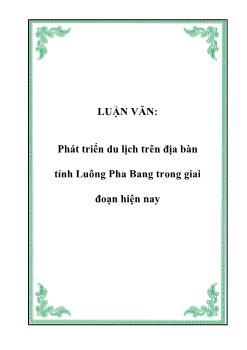 Luận văn Phát triển du lịch trên địa bàn tỉnh Luông Pha Bang trong giai đoạn hiện nay