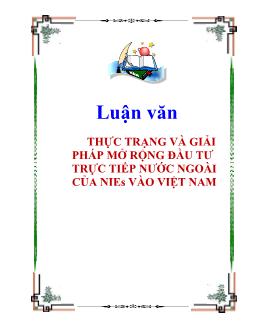 Luận văn Thực trạng và giải pháp mở rộng đầu tư trực tiếp nước ngoài của Nies vào Việt Nam