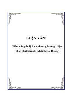 Luận văn Tiềm năng du lịch và phương hướng , biện pháp phát triển du lịch tỉnh Hải Dương