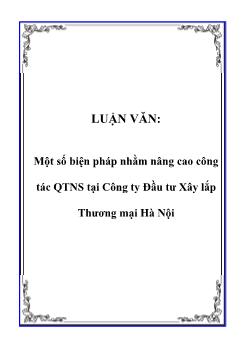 Luận văn Tìm hiểu một số biện pháp nhằm nâng cao công tác quản trị nhân sự tại công ty đầu tư xây lắp thương mại Hà Nội