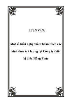 Luận văn Tìm hiểu một số kiến nghị nhằm hoàn thiện các hình thức trả lương tại Công ty thiết bị điện Hồng Phúc