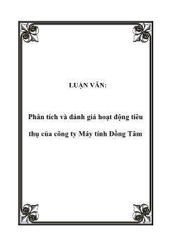 Luận văn Tìm hiểu phân tích và đánh giá hoạt động tiêu thụ của công ty máy tính Đồng Tâm