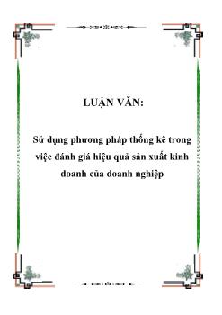 Luận văn Tìm hiểu sử dụng phương pháp thống kê trong việc đánh giá hiệu quả sản xuất kinh doanh của doanh nghiệp