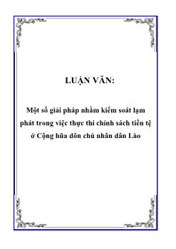 Luận văn Tìm một số giải pháp nhằm kiểm soát lạm phát trong việc thực thi chính sách tiền tệ ở Cộng hòa dân chủ nhân dân Lào