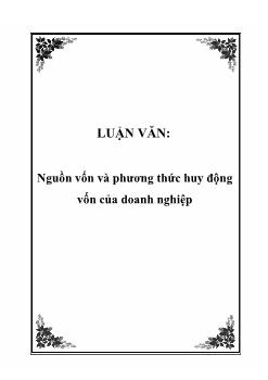 Luận văn Tìm nguồn vốn và phương thức huy động vốn của doanh nghiệp