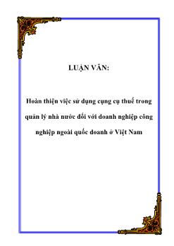 Luận văn Vấn đề hoàn thiện việc sử dụng công cụ thuế trong quản lý nhà nước đối với doanh nghiệp công nghiệp ngoài quốc doanh ở Việt Nam