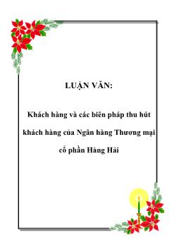 Luận văn Vấn đề khách hàng và các biện pháp thu hút khách hàng của ngân hàng thương mại cổ phần hàng hải