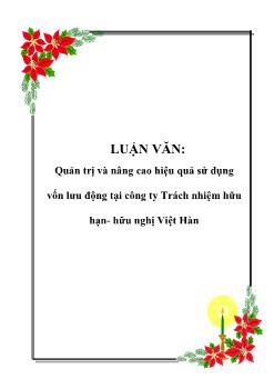 Luận văn Vấn đề quản trị và nâng cao hiệu quả sử dụng vốn lưu động tại công ty trách nhiệm hữu hạn- hữu nghị Việt Hàn