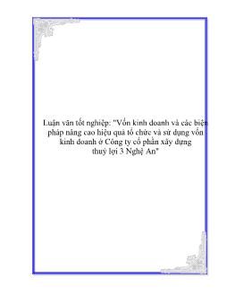 Luận văn Vốn kinh doanh và các biện pháp nâng cao hiệu quả tổ chức và sử dụng vốn kinh doanh ở Công ty cổ phần xây dựng thuỷ lợi 3 Nghệ An