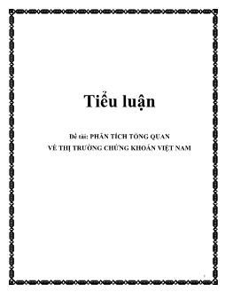 Tiểu luận Phân tích tổng quan về thị trường chứng khoán Việt Nam